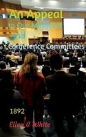 An Appeal to Our Ministers and Conference Committees 1638869138 Book Cover
