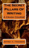 The Secret Pillars Of Writing 0615396593 Book Cover