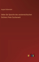 Ueber die Sprache des oesterreichischen Dichters Peter Suchenwirt 3368032178 Book Cover