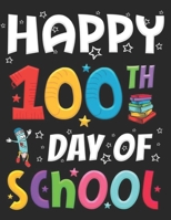 HAPPY 100 th DAY OF SCHOOL: Coloring book for adults ,Celebrating the 100th Day of School B08VDGVDYQ Book Cover