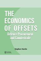 Economics of Offsets: Defence Procurement and Countertrade (Studies in Defence Economics, Vol 4) 3718657821 Book Cover