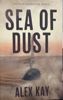 Sea of Dust: The Contamination Series 1636183190 Book Cover