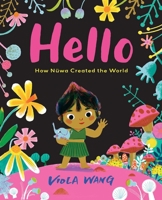Hello: A Story of Creation and Connection 1499814925 Book Cover