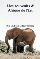 Mes souvenirs d' Afrique de l'Est (French Edition) 9361465538 Book Cover
