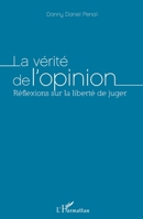 La vérité de l'opinion: Réflexions sur la liberté de juger (French Edition) 2343043450 Book Cover