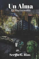 Un Alma: El Nacimiento B0BB5YSP9H Book Cover