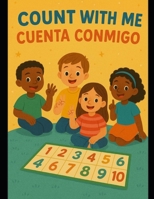 Count With Me/ Cueta Conmigo: Counting in English and Spanish B0FFCPBPG8 Book Cover