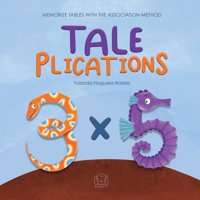 Taleplications: Memorize the multiplication tables in a fast and fun way by means of mini-stories B0B8D6QDHV Book Cover