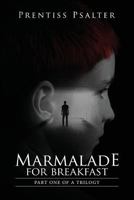 Marmalade for Breakfast 1683190270 Book Cover