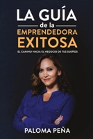 Exitosa La Gu�a de la Emprendedora Exitosa": El Camino Hacia El Negocio de Tus Sue�os 0578459620 Book Cover