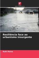 Resiliência face ao urbanismo insurgente (Portuguese Edition) 6208058805 Book Cover