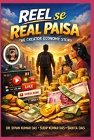 Reel se Real Paisa: The Creator Economy Story B0GTDTVGWX Book Cover
