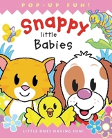 Snappy Little Babies (Snappy Little Pop-Ups) 1592235638 Book Cover