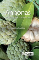Annonas: Botany, Production and Uses 1800627602 Book Cover