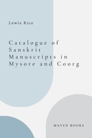Catalogue of Sanskrit Manuscripts in Mysore and Coorg 9355273371 Book Cover