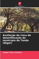 Avaliação do risco de desertificação do município de Tanda (Níger) (Portuguese Edition) 6209520928 Book Cover
