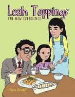 Leah Toppings: The New Experience 1453525475 Book Cover