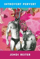 Introvert Pervert 1944585923 Book Cover