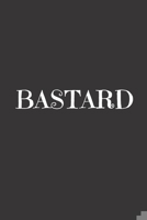 Bastard: Blank Lined Journal to Write in For Work or Office Funny Notebooks for Adults 1712124528 Book Cover