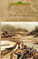 The Hills of T'Ang: Forty Years in South China 1401032230 Book Cover