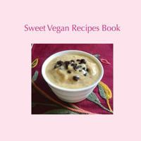 Sweet Vegan Recipes Book 1979345333 Book Cover