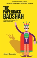 The Paperback Badshah : The Comical Journey of a 100 Rupee Author 9380349963 Book Cover