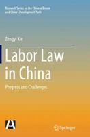 Labor Law in China: Progress and Challenges 3662469286 Book Cover