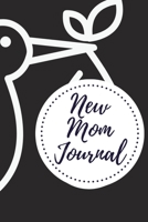 New Mom Journal: One Memory A Day - Journal with Prompts for New Moms 1708167692 Book Cover