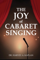 The Joy of Cabaret Singing B0F9DLMC15 Book Cover
