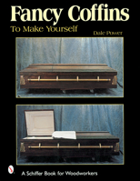 Fancy Coffins to Make Yourself 0764312499 Book Cover