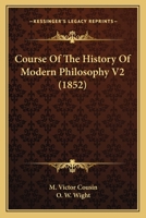 Course Of The History Of Modern Philosophy V2 0548700435 Book Cover