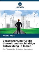 Verantwortung für die Umwelt und nachhaltige Entwicklung in Indien: Eine Fallstudie über die indische Stahlindustrie (German Edition) B0CKKQR8NR Book Cover