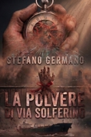 La polvere di via Solferino (Italian Edition) B0GX6BYX4Q Book Cover