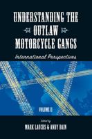 Understanding the Outlaw Motorcycle Gangs: International Perspectives 1531010431 Book Cover