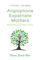 Anglophone Expatriate Mothers Raising Biracial Children in Korea 1532689837 Book Cover