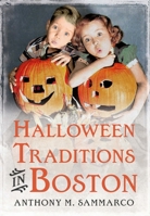 Halloween Traditions in Boston 1634994132 Book Cover