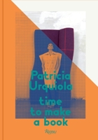 Patricia Urquiola: Time to Make a Book 0847839729 Book Cover