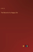 The Record of a Happy Life 3368187147 Book Cover