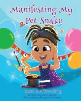 Manifesting My Pet Snake B0BMJNPZ8J Book Cover