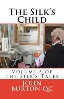 The Silk's Child: The Silk Tales, volume 5 1545097712 Book Cover