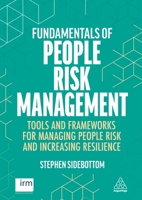 Fundamentals of People Risk Management: Tools and Frameworks for Managing People Risk and Increasing Resilience 1398626392 Book Cover