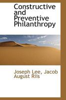 Constructive and Preventive Philanthropy 1017911096 Book Cover