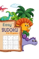 Easy Sudoku 6 to10 Years: : sudoku pour les enfants Casse-t�te quotidiens sur le sudoku 100 Grilles pour les 6 � 10 ans B086G3XN11 Book Cover