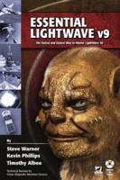 Essential LightWave v9: The Fastest and Easiest Way to Master LightWave 3D 1598220241 Book Cover