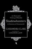 A History of Notable Shadowhunters & Denizens of Downworld told in the language of flowers 1936561360 Book Cover