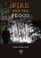 Fire and the Flood: A Book of Poems B08P5W1RPQ Book Cover