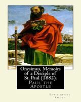 Onesimus: Memoirs of a Disciple of St. Paul 1723432431 Book Cover