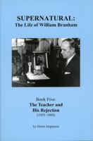 Supernatural: The Life of William Branham (The Man and His Commission (1946-1950), Book 3) 0970095554 Book Cover