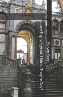 Love Thy Neighbor...Unless They're Gay? B0G52BLHJD Book Cover
