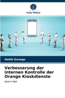 Verbesserung der internen Kontrolle der Orange Kioskdienste: Geld in Mali 6203505153 Book Cover